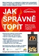 Jak spr&aacute;vně topit si vyzkou&scaron;&iacute; lid&eacute; v Kopřivnici 