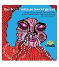 Domácí průvodce po toxické galaxii