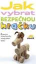 Jak vybrat bezpečnou hračku - JEN KE STAŽENÍ