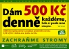 Dám 500 Kč denně