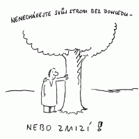 Nenechávejte svůj strom bez dohledu - nebo zmizí!