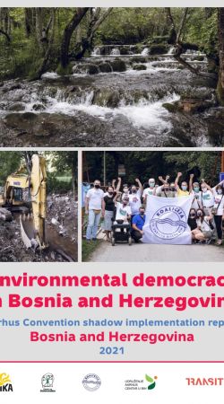 Environmental democracy in Bosnia and Herzegovina: Aarhus Convention Shadow Implementation Report 2021