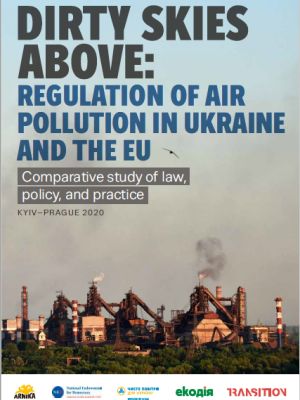 Dirty Skies Above: Regulation of Air Pollution in Ukraine and the EU