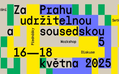 Festival Za Prahu udržitelnou a sousedskou zve k diskusi o budoucnosti města už tento víkend