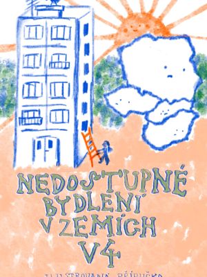 Nedostupné bydlení v zemích V4: Ilustrovaná příručka
