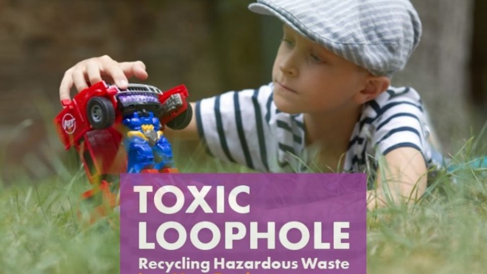 European study exposing toxic e-waste chemicals in children’s products spurs calls for policy to end recycling exemptions for hazardous waste