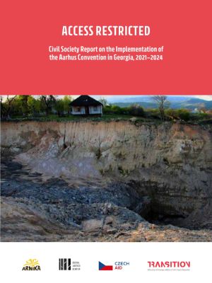 Access Restricted: Civil Society Report on the Implementation of the Aarhus Convention in Georgia, 2021–2024