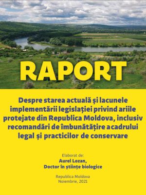 Despre starea actuală și lacunele implementării legislației privind ariile protejate din Republica Moldova
