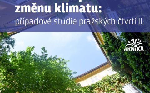 Lokální adaptace na změnu klimatu: případové studie pražských čtvrtí II.