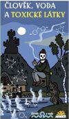 Let&aacute;k Člověk, voda a toxick&eacute; l&aacute;tky