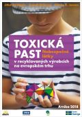 TOXICKÁ PAST: Nebezpečné látky v recyklovaných výrobcích na evropském trhu