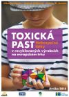 Toxick&aacute; past. Nebezpečn&eacute; l&aacute;tky v recyklovan&yacute;ch v&yacute;robc&iacute;ch na evropsk&eacute;m trhu